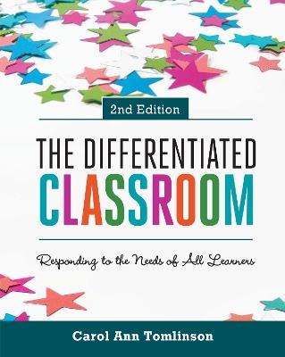 The Differentiated Classroom: Responding to the Needs of All Learners - Carol Ann Tomlinson - cover