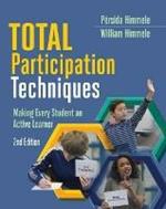 Total Participation Techniques: Making Every Student an Active Learner