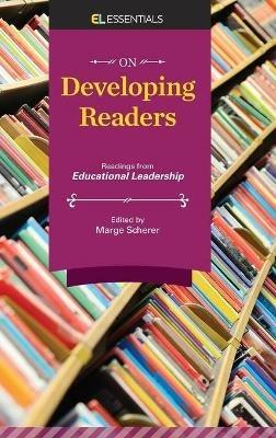 On Developing Readers: Readings from Educational Leadership (El Essentials) - cover