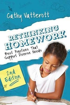 Rethinking Homework: Best Practices That Support Diverse Needs - Cathy Vatterott - cover