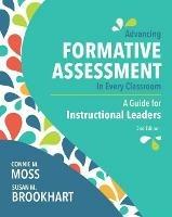 Advancing Formative Assessment in Every Classroom: A Guide for Instructional Leaders - Connie M. Moss,Susan M. Brookhart - cover