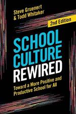 School Culture Rewired: Toward a More Positive and Productive School for All