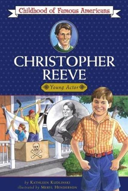Christopher Reeve - Kathleen Kudlinski,Meryl Henderson - ebook