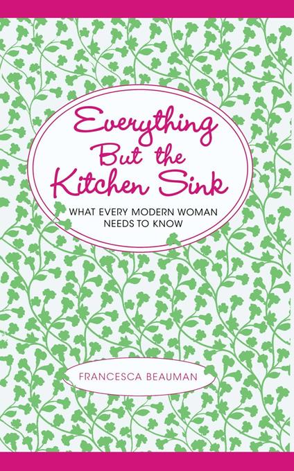 Everything But the Kitchen Sink