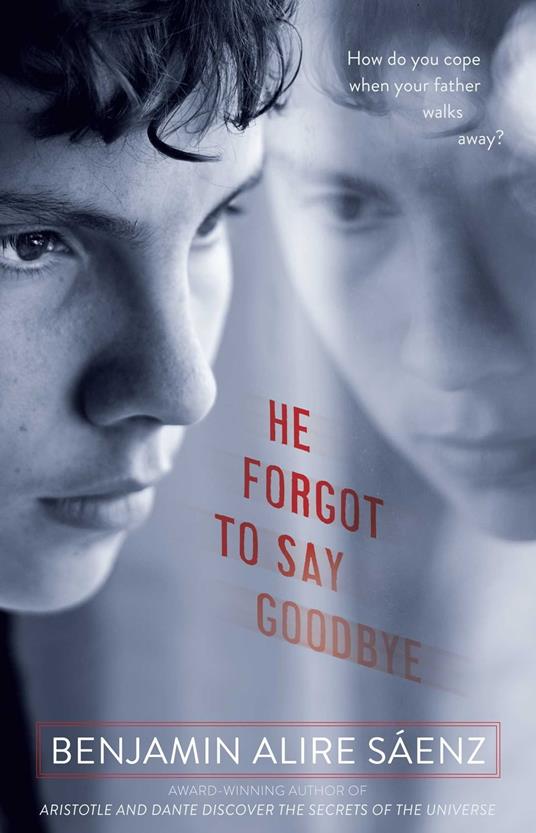 He Forgot to Say Goodbye - Benjamin Alire Sáenz - ebook