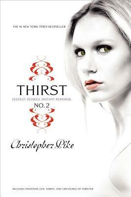 Thirst No. 2: Phantom, Evil Thirst, Creatures of Forever - Christopher Pike - cover