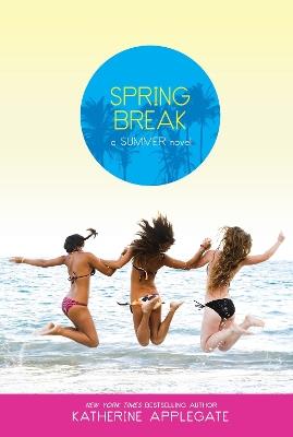 Spring Break - Katherine Applegate - cover