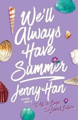We'll Always Have Summer (Reprint) - Jenny Han - cover