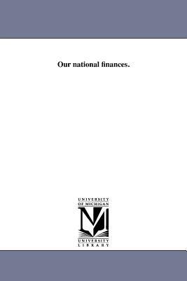 Our national finances. - Robert J Walker - cover