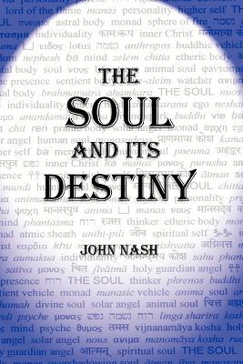 The Soul and Its Destiny - John Nash - cover