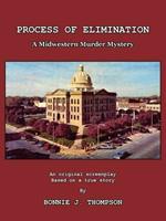 Process of Elimination: A Midwestern Murder Mystery