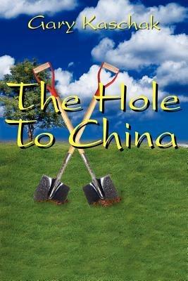 The Hole To China - Gary Kaschak - cover