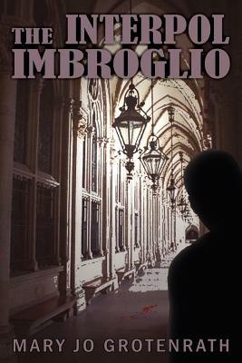 The Interpol Imbroglio - Mary Jo Grotenrath - cover