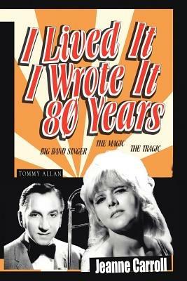 I Lived It I Wrote It 80 Years - Jeanne Carroll - cover