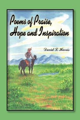 Poems of Praise, Hope and Inspiration - David L. Harris - cover