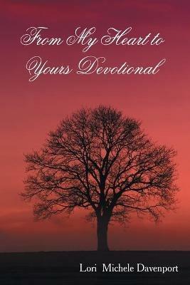 From My Heart to Yours Devotional - Lori Michele Davenport - cover