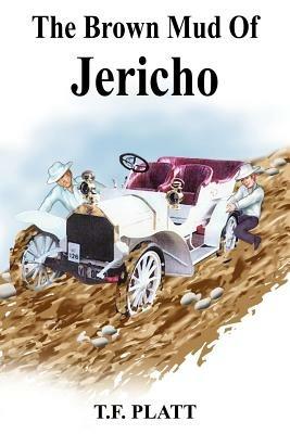The Brown Mud Of Jericho - T.F. PLATT - cover