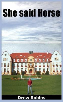 She Said Horse - Drew Robins - cover