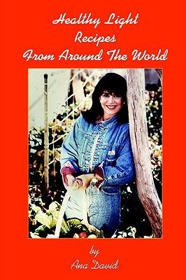 Healthy Light Recipes From Around the World - ANA DAVID - cover