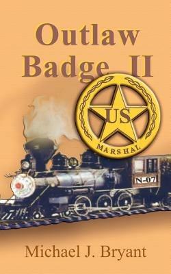 Outlaw Badge II - Michael J. Bryant - cover
