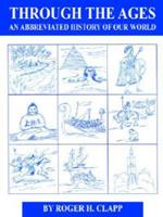 Through the Ages: An Abbreviated History of Our World