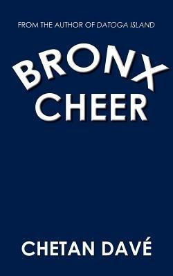 Bronx Cheer - Chetan Dave - cover