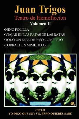 Ciclo: Yo Digo Que Soy Yo, Pero Quien Sabe Volumen II - Juan Trigos - cover