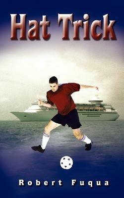 Hat Trick - Robert Fuqua - cover
