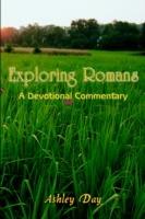 Exploring Romans: A Devotional Commentary - Ashley Day - cover