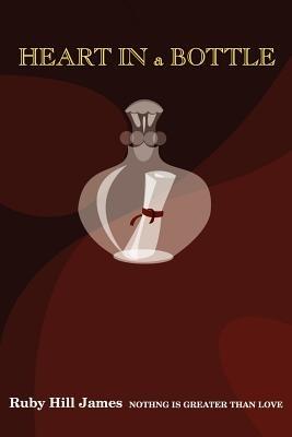Heart in a Bottle - Ruby, Hill James - cover