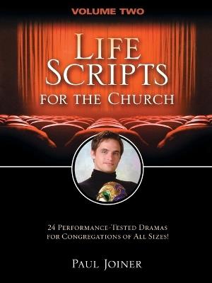 Life Scripts for the Church: Volume II - Paul Joiner - cover