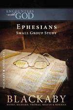 Ephesians: A Blackaby Bible Study Series