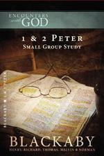 1 and   2 Peter: A Blackaby Bible Study Series