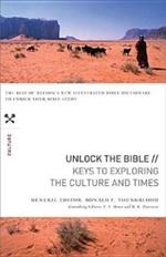 Unlock the Bible: Keys to Exploring the Culture and   Times