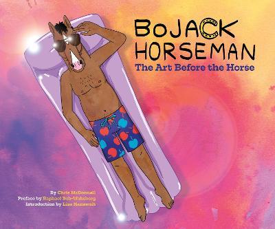 BoJack Horseman: The Art Before the Horse - Chris McDonnell - cover