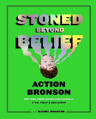 Stoned Beyond Belief - Action Bronson,Rachel Wharton - cover