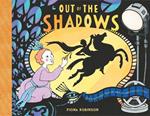 Out of the Shadows: How Lotte Reiniger Made the First Animated Fairytale Movie: How Lotte Reiniger Made the First Animated Fairytale Movie