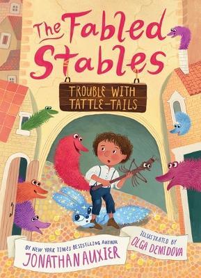 Trouble with Tattle-Tails (The Fabled Stables Book #2) - Jonathan Auxier - cover