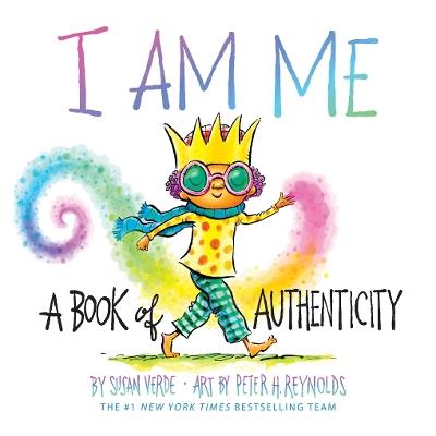 I Am Me: A Book of Authenticity (A Board Book) - Susan Verde - cover