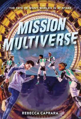 Mission Multiverse - Rebecca Caprara - cover