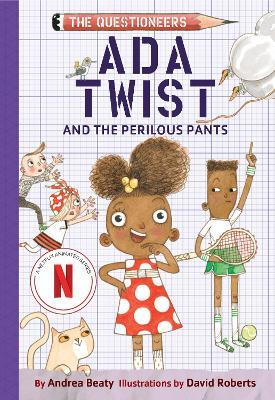 Ada Twist and the Perilous Pants: The Questioneers Book #2 - Andrea Beaty - cover