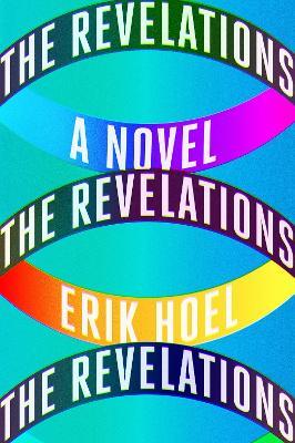 The Revelations: A Novel - Erik Hoel - cover