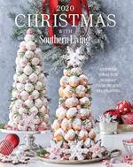 Christmas with Southern Living 2020: Inspired Ideas for Holiday Cooking and Decorating