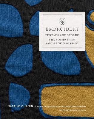 Embroidery: Threads and Stories from Alabama Chanin and The School of Making - Natalie Chanin - cover