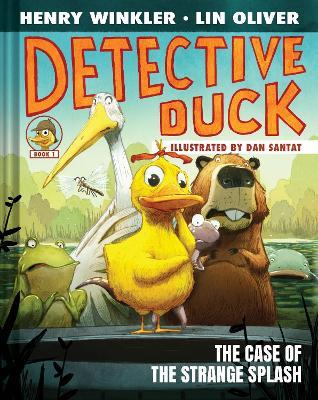 Detective Duck: The Case of the Strange Splash (Detective Duck #1) - Henry Winkler - cover