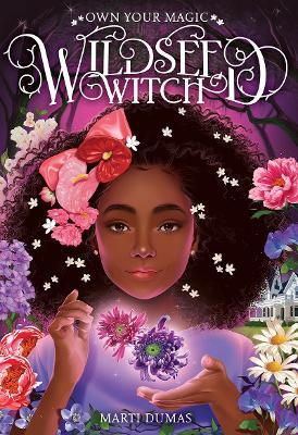 Wildseed Witch (Book 1) - Marti Dumas - cover