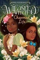 Charmed Life (Wildseed Witch Book 2) - Marti Dumas - cover