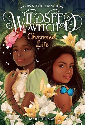 Charmed Life (Wildseed Witch Book 2) - Marti Dumas - cover