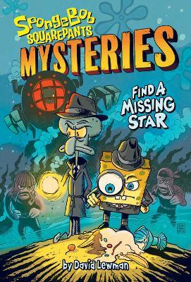 Find a Missing Star (SpongeBob SquarePants Mysteries #1) - Nickelodeon,David Lewman - cover