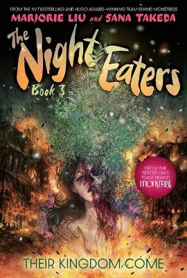 The Night Eaters #3: Their Kingdom Come: A Graphic Novel Volume 3 - Marjorie Liu - cover